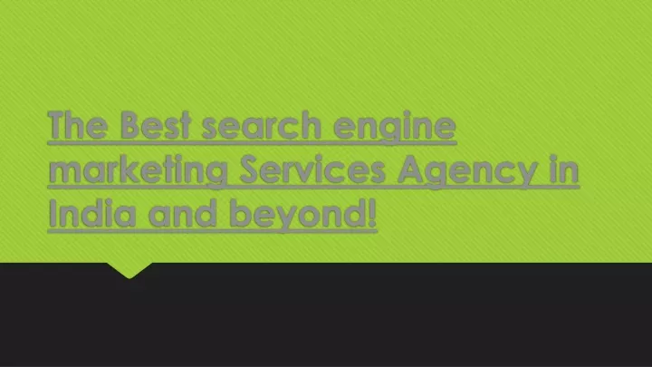 the best search engine marketing services agency in india and beyond
