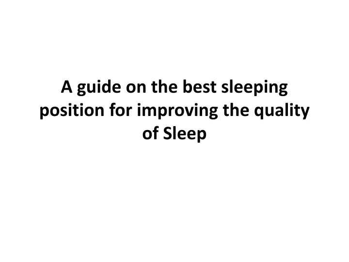 a guide on the best sleeping position for improving the quality of sleep