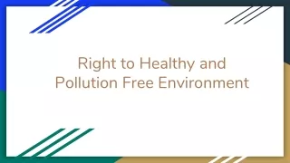 Right to Healthy and Pollution Free Environment