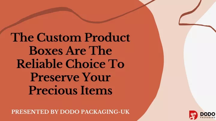 the custom product boxes are the reliable choice