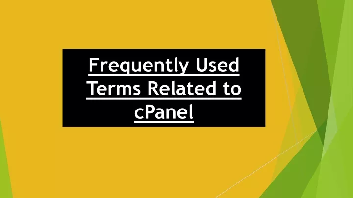 frequently used terms related to cpanel