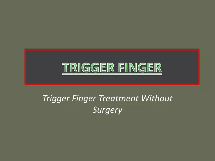 trigger finger treatment without surgery