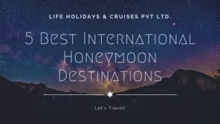 5 Best International Honeymoon Destinations