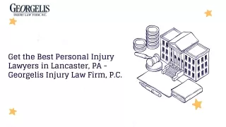 Get the Best Personal Injury Lawyers in Lancaster, PA - Georgelis Injury Law Firm, P.C.