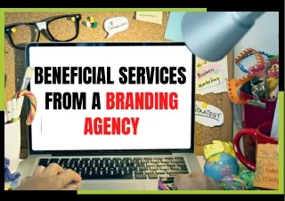 Beneficial Services from a Branding Agency
