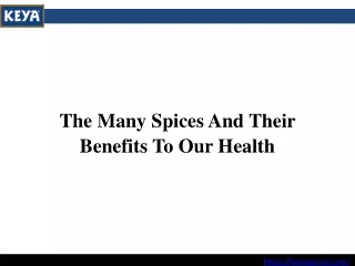 the many spices and their benefits to our health