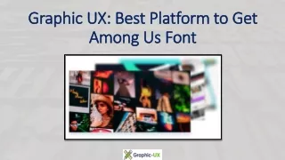 Graphic UX: Best Platform to Get Among Us Font