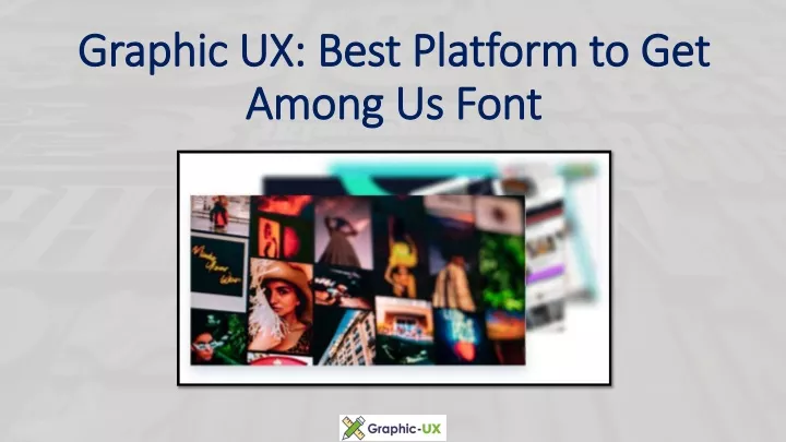 graphic ux best platform to get among us font