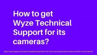 how to get wyze technical support for its cameras