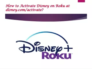 Follow Steps for disney activate at disneynow.com/activate