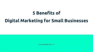 5 Benefits of Digital Marketing for Small Businesses