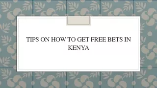 tips on how to get free bets in kenya