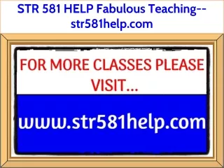 STR 581 HELP Fabulous Teaching--str581help.com