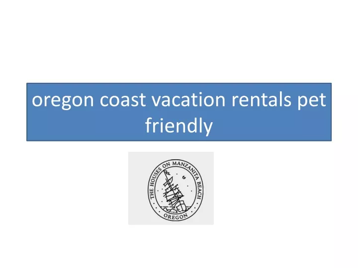 oregon coast vacation rentals pet friendly
