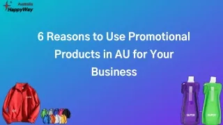 6 Reasons to Use Promotional Products in AU for Your Business