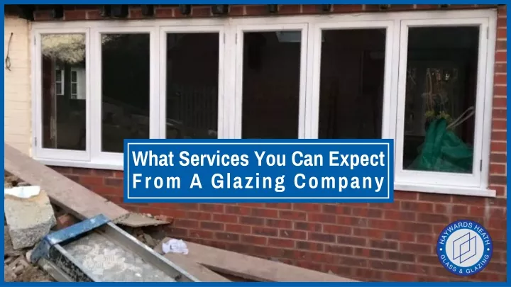 what services you can expect from a glazing
