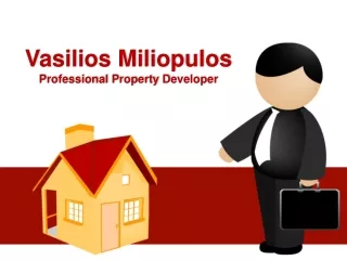 Vasilios Miliopulos _ Professional Property Developer