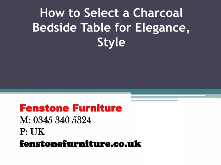 how to select a charcoal bedside table for elegance style