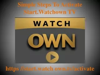 simple steps to activate start watchown tv