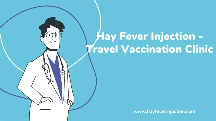 hay fever injection travel vaccination clinic