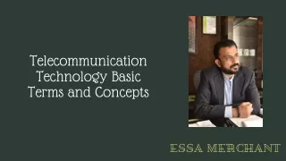 Essa Merchant - Telecommunication Basics