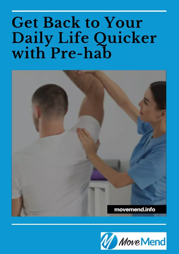 get back to your daily life quicker with pre hab