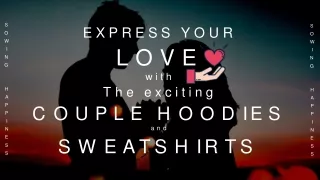 Couple Hoodies & Sweatshirts – Grab the Deals Now – Sowing Happiness!