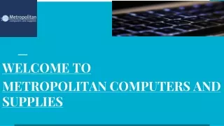 welcome to metropolitan computers and supplies