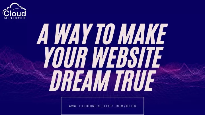 a way to make your website dream true