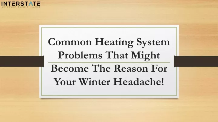 common heating system problems that might become the reason for your winter headache