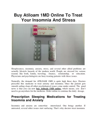 Buy Atiloam 1MD Online To Treat Your Insomnia And Stress