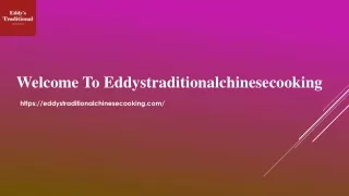 Welcome to eddystraditionalchinesecooking