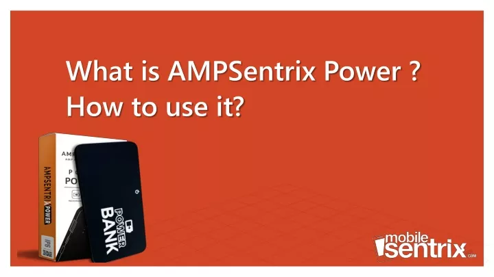 what is ampsentrix power how to use it