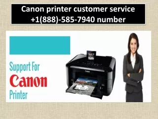 Canon printer customer service  1(888)-585-7940 number