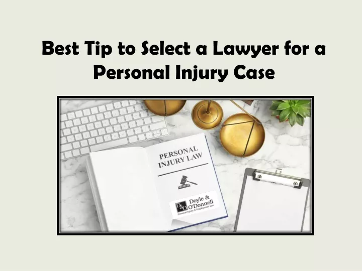best tip to select a lawyer for a personal injury case