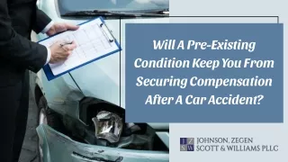 Will A Pre-Existing Condition Keep You From Securing Compensation After A Car Accident?