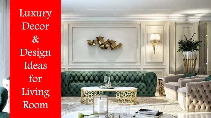 luxury decor design ideas f or living room