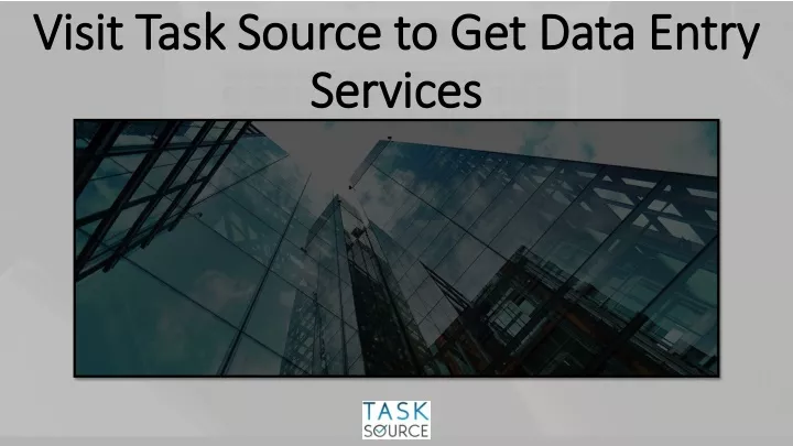 visit task source to get data entry services