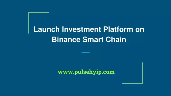 launch investment platform on binance smart chain
