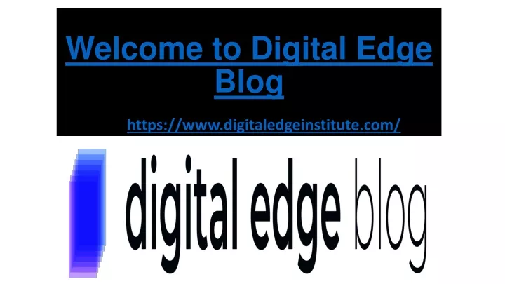 welcome to digital edge blog
