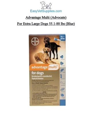 Advantage Multi (Advocate) Extra Large Dogs 55.1-88 lbs (Blue)- Easyvetsupplies