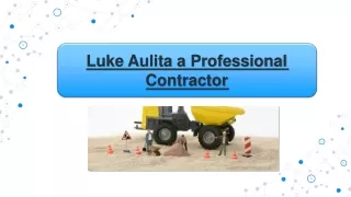 Luke Aulita a Professional Contractor