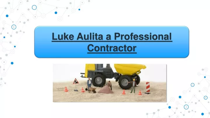 luke aulita a professional contractor