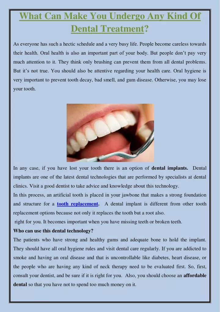 what can make you undergo any kind of dental