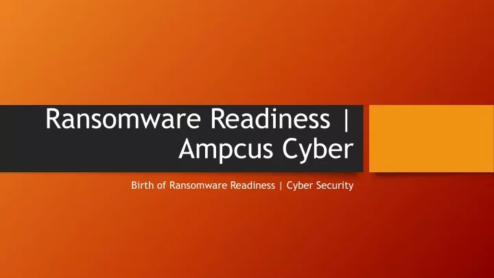 ransomware readiness ampcus cyber