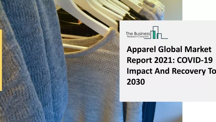 apparel global market report 2021 covid 19 impact