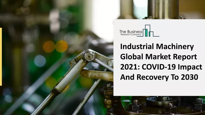 industrial machinery global market report 2021