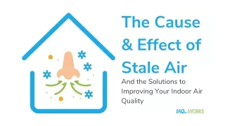 The Cause and Effect of Stale Indoor Air