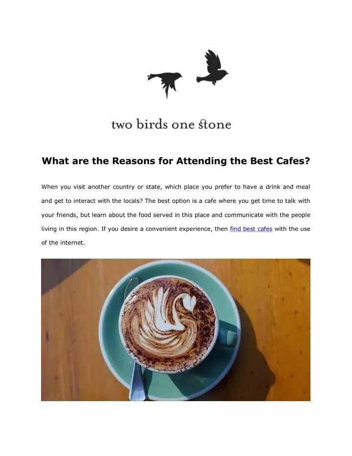 what are the reasons for attending the best cafes