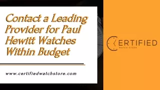Contact a Leading Provider for Paul Hewitt Watches Within Budget